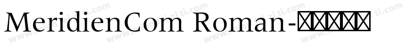 MeridienCom Roman字体转换